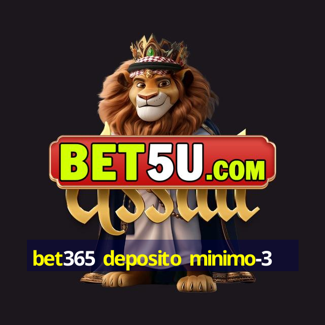 bet365 deposito minimo